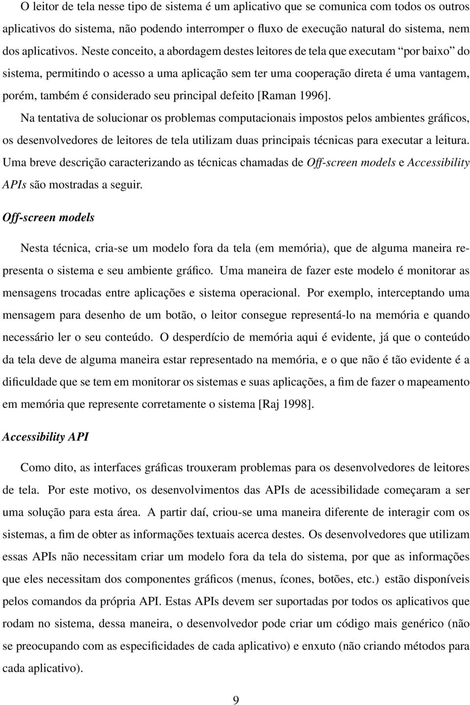 seu principal defeito [Raman 1996].