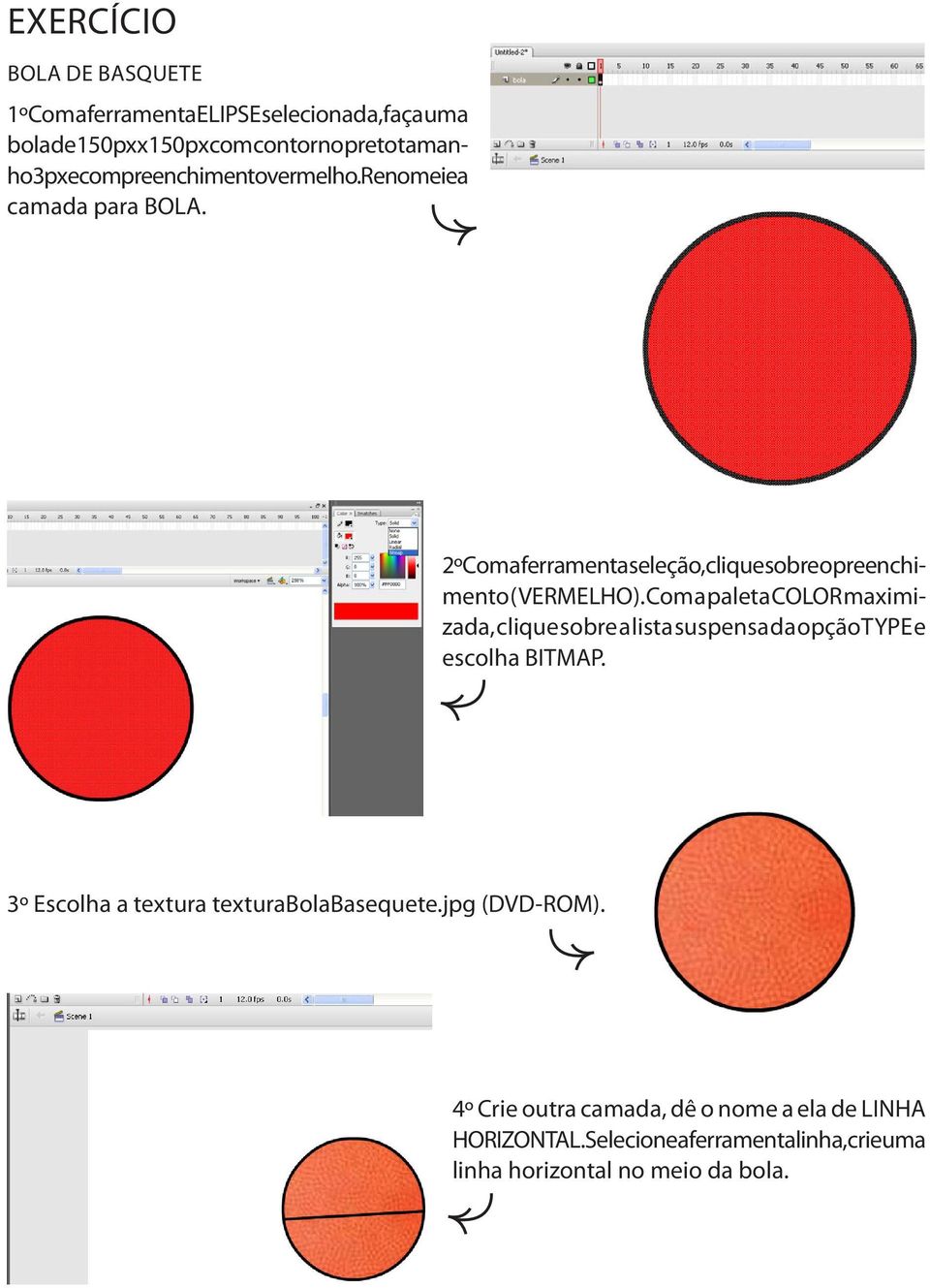 Com a paleta COLOR maximizada, clique sobre a lista suspensa da opção TYPE e escolha BITMAP. 3º Escolha a textura texturabolabasequete.