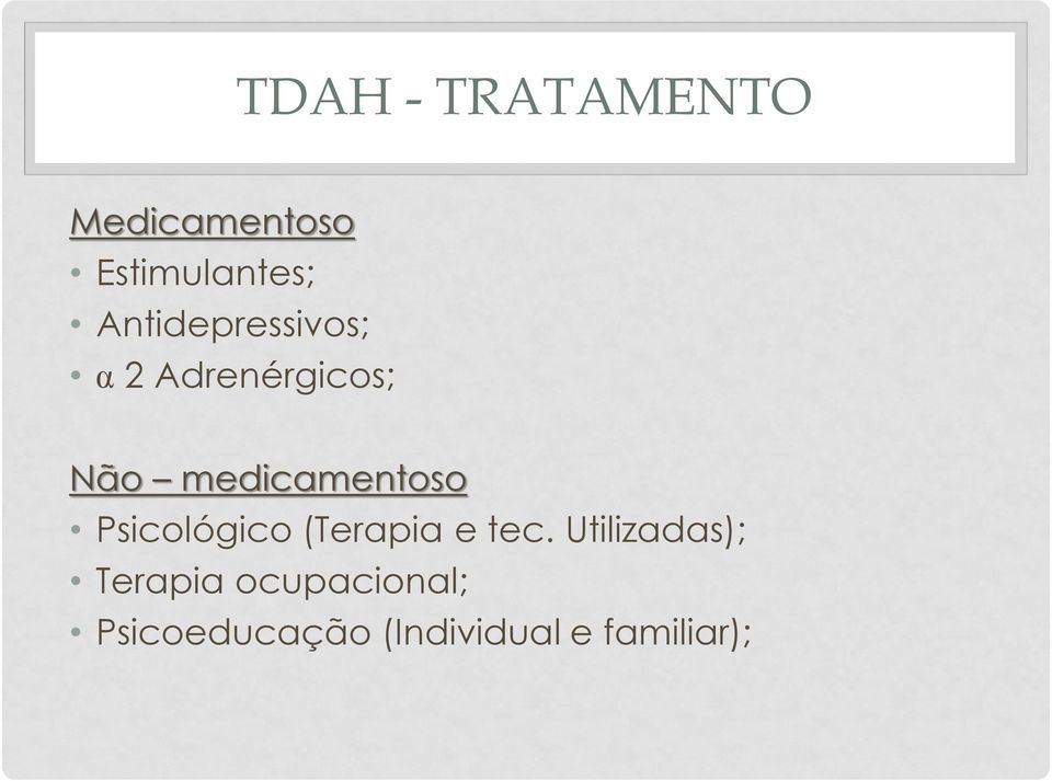 medicamentoso Psicológico (Terapia e tec.