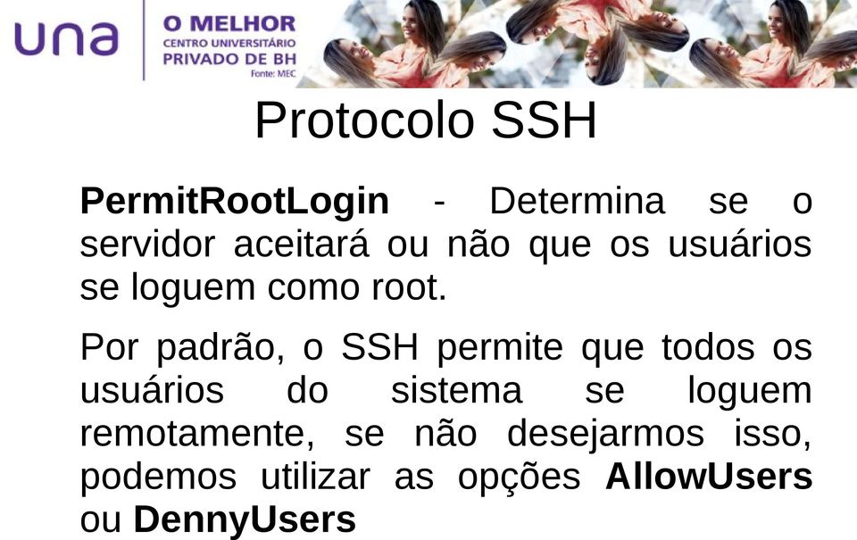 Por padrão, o SSH permite que todos os usuários do sistema se