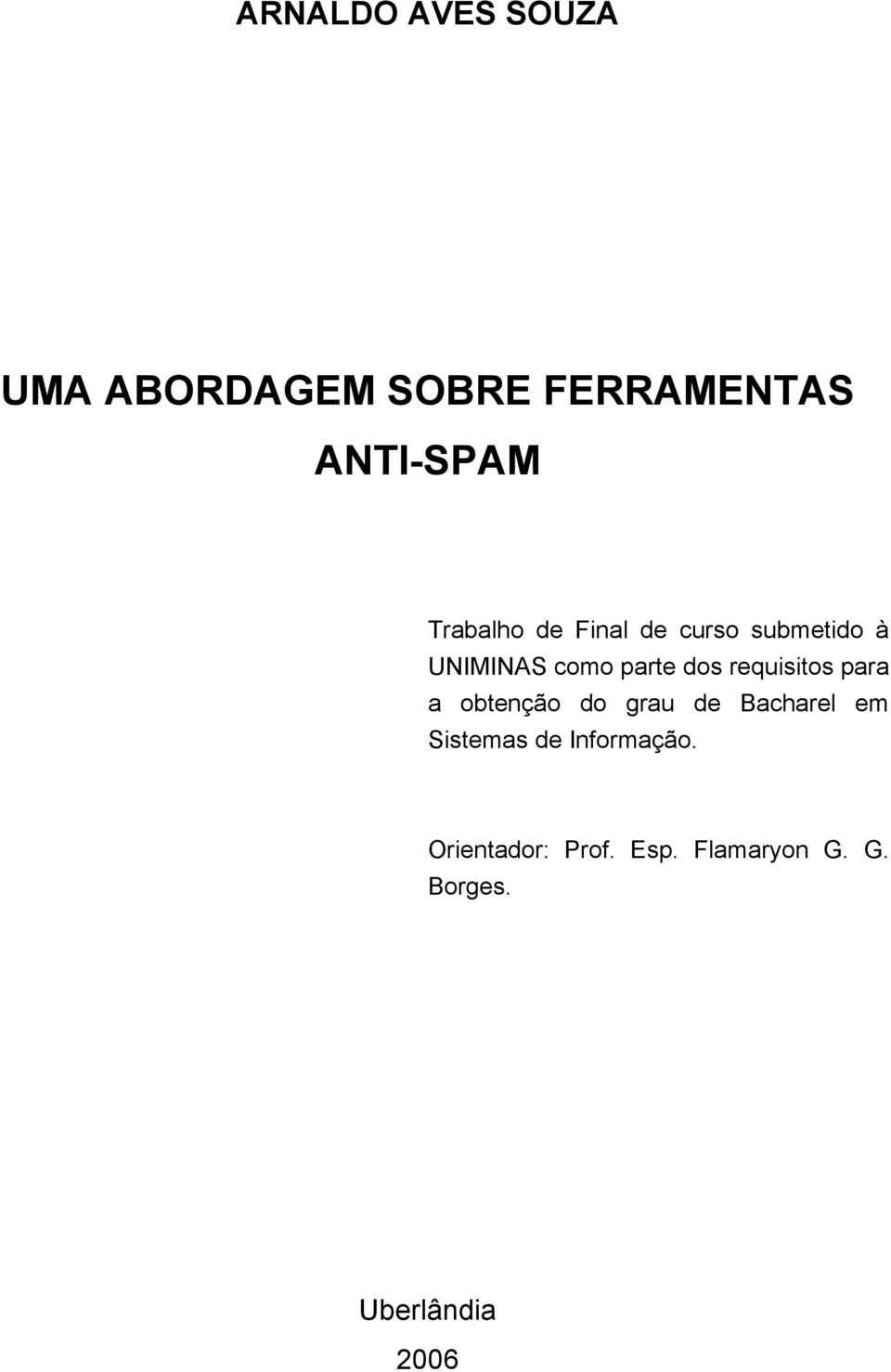 requisitos para a obtenção do grau de Bacharel em Sistemas de