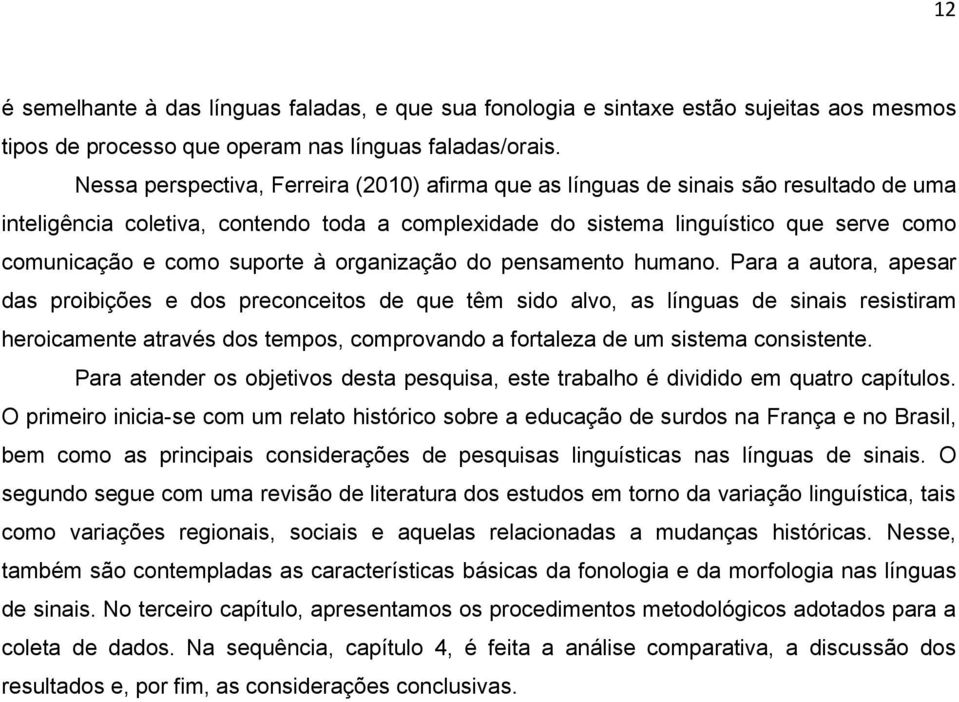 suporte à organização do pensamento humano.