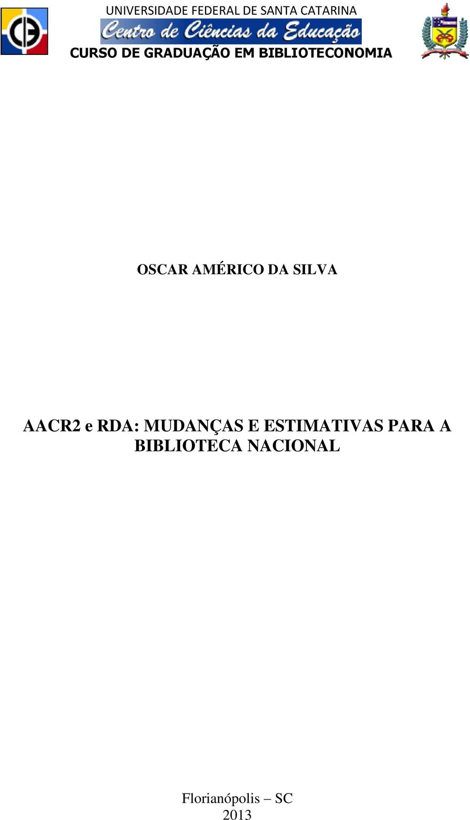 DA SILVA AACR2 e RDA: MUDANÇAS E ESTIMATIVAS