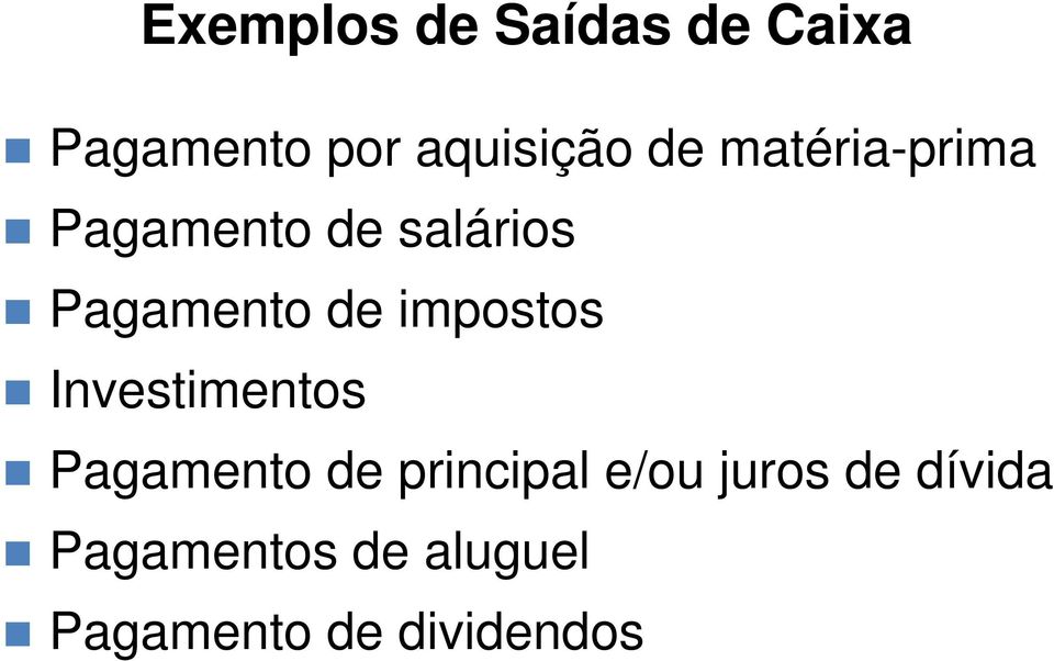 impostos Investimentos Pagamento de principal e/ou