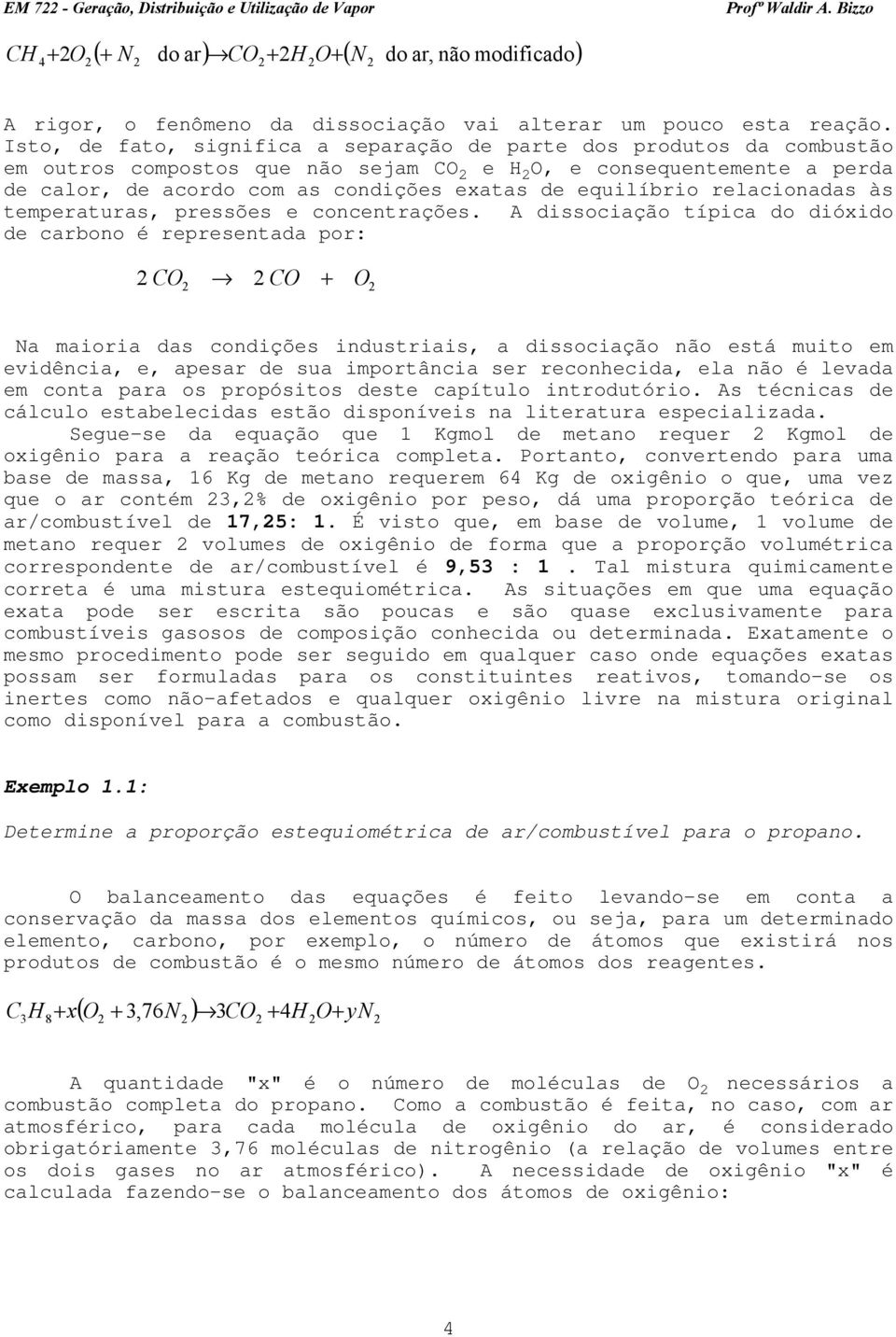 relacionadas às temperaturas, pressões e concentrações.