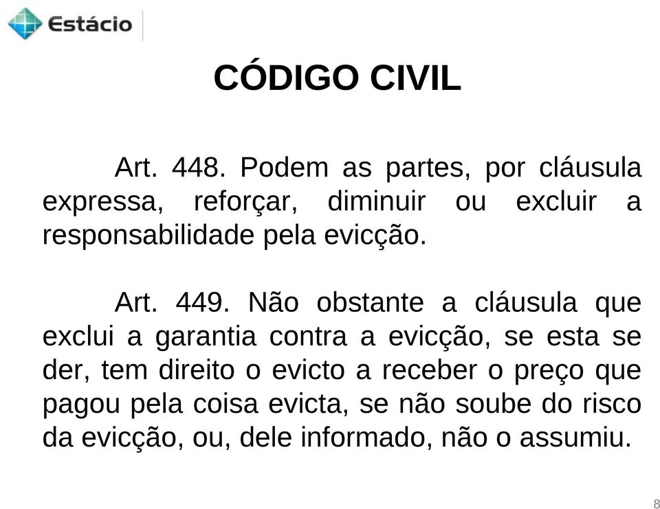 pela evicção. Art. 449.