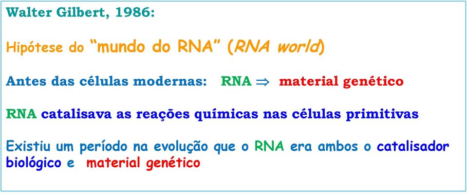 reações químicas nas células primitivas Existiu um período na