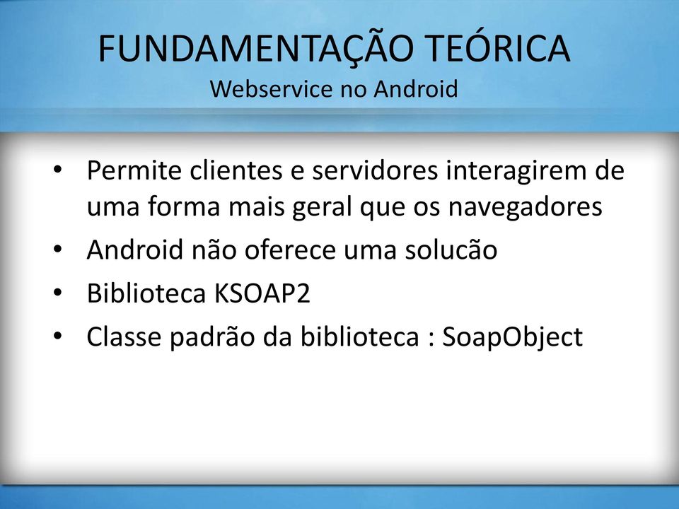 geral que os navegadores Android não oferece uma