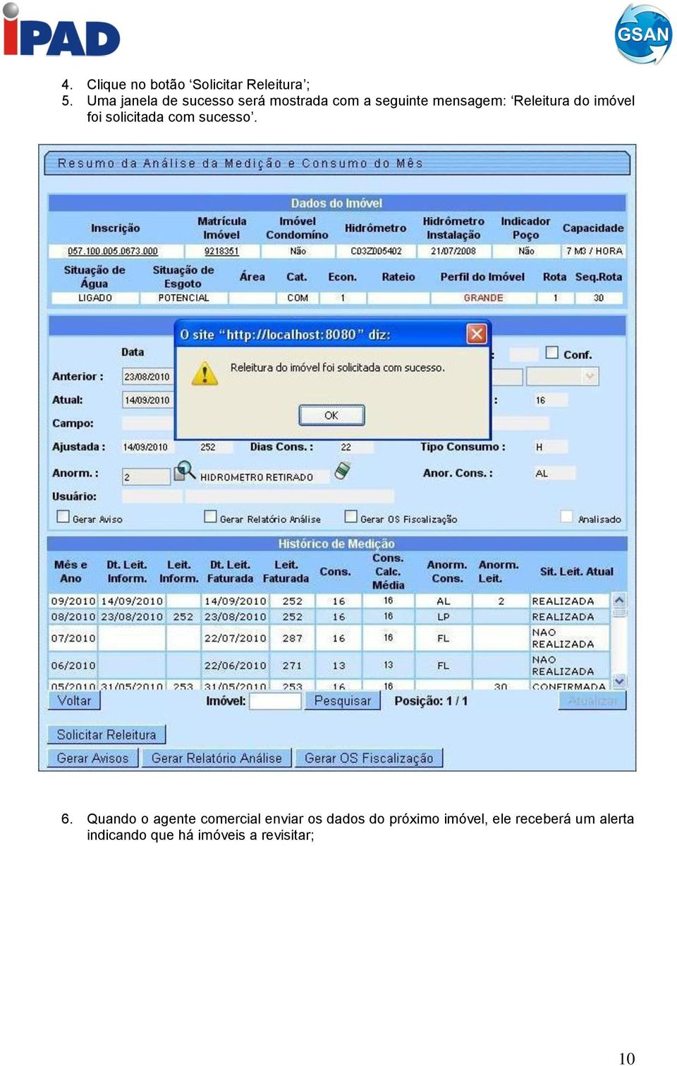 Releitura do imóvel foi solicitada com sucesso. 6.