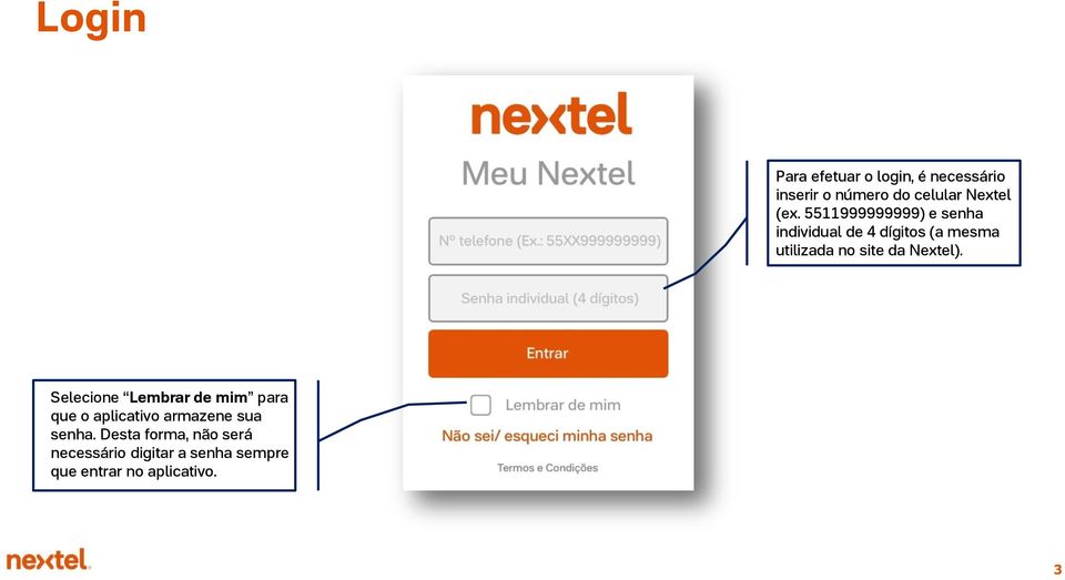 Nextel). Selecione Lembrar de mim para que o aplicativo armazene sua senha.