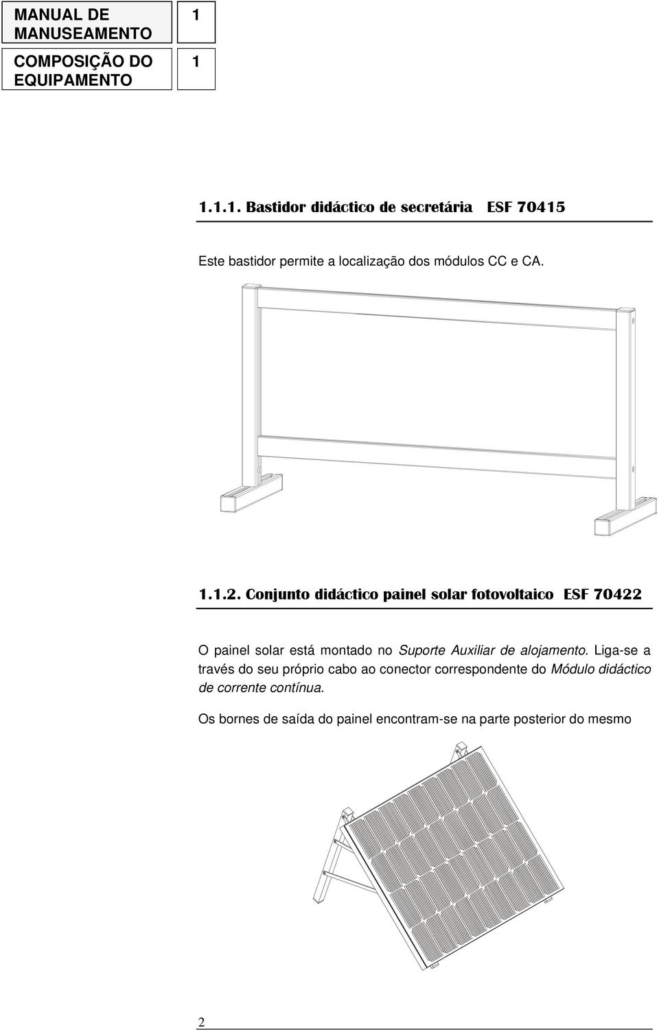 Conjunto didáctico painel solar fotovoltaico ESF 70422 O painel solar está montado no Suporte Auxiliar de