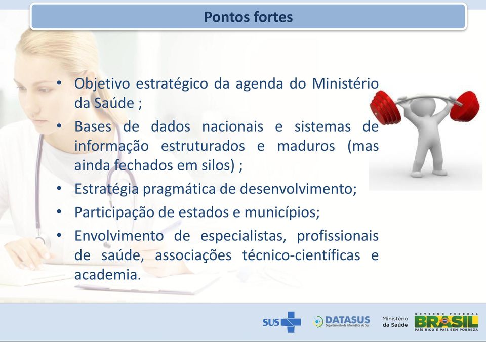 ; Estratégia pragmática de desenvolvimento; Participação de estados e municípios;