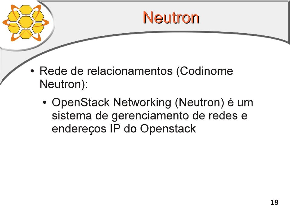 Networking (Neutron) é um sistema de