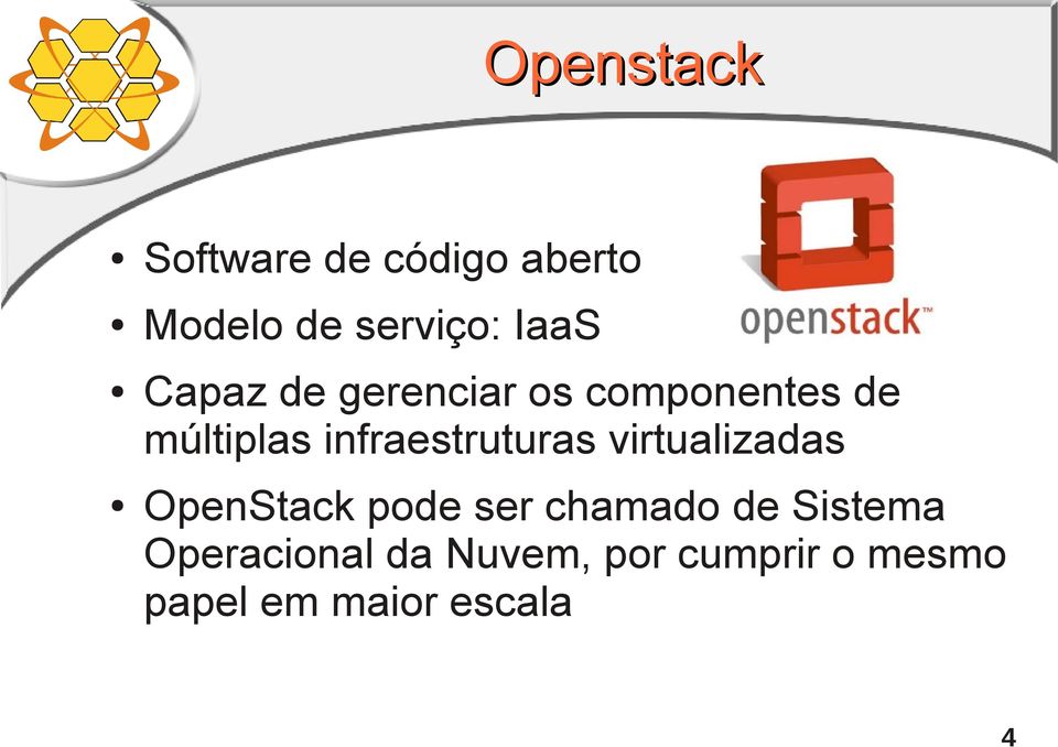 infraestruturas virtualizadas OpenStack pode ser chamado de