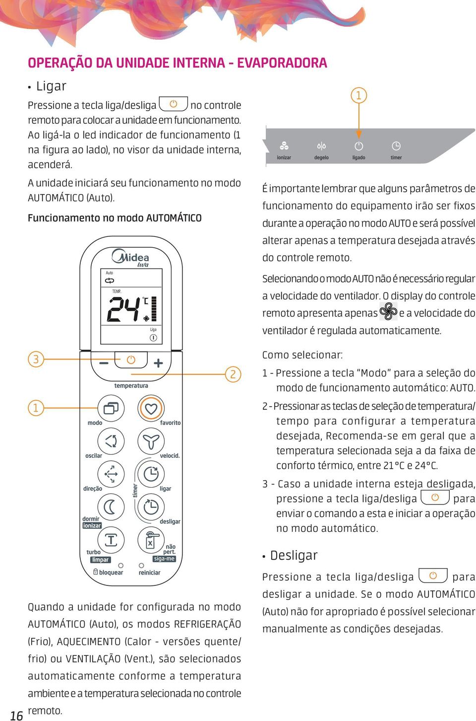 Funcionamento no modo AUTOMÁTICO Auto TEMP.