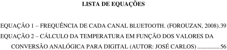 39 EQUAÇÃO 2 CÁLCULO DA TEMPERATURA EM FUNÇÃO DOS