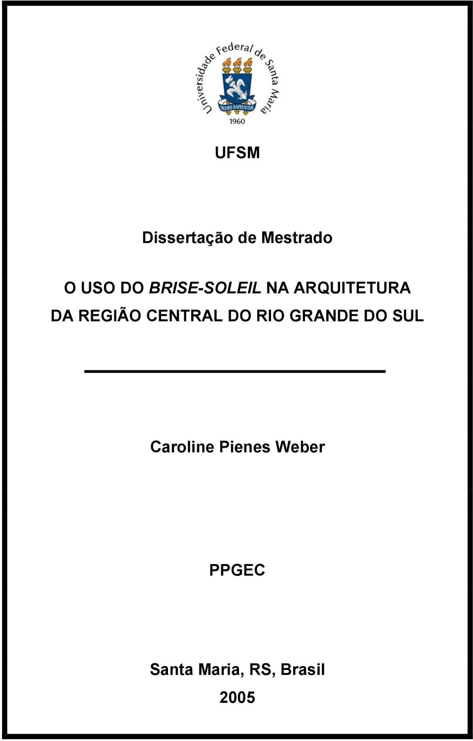 CENTRAL DO RIO GRANDE DO SUL Caroline