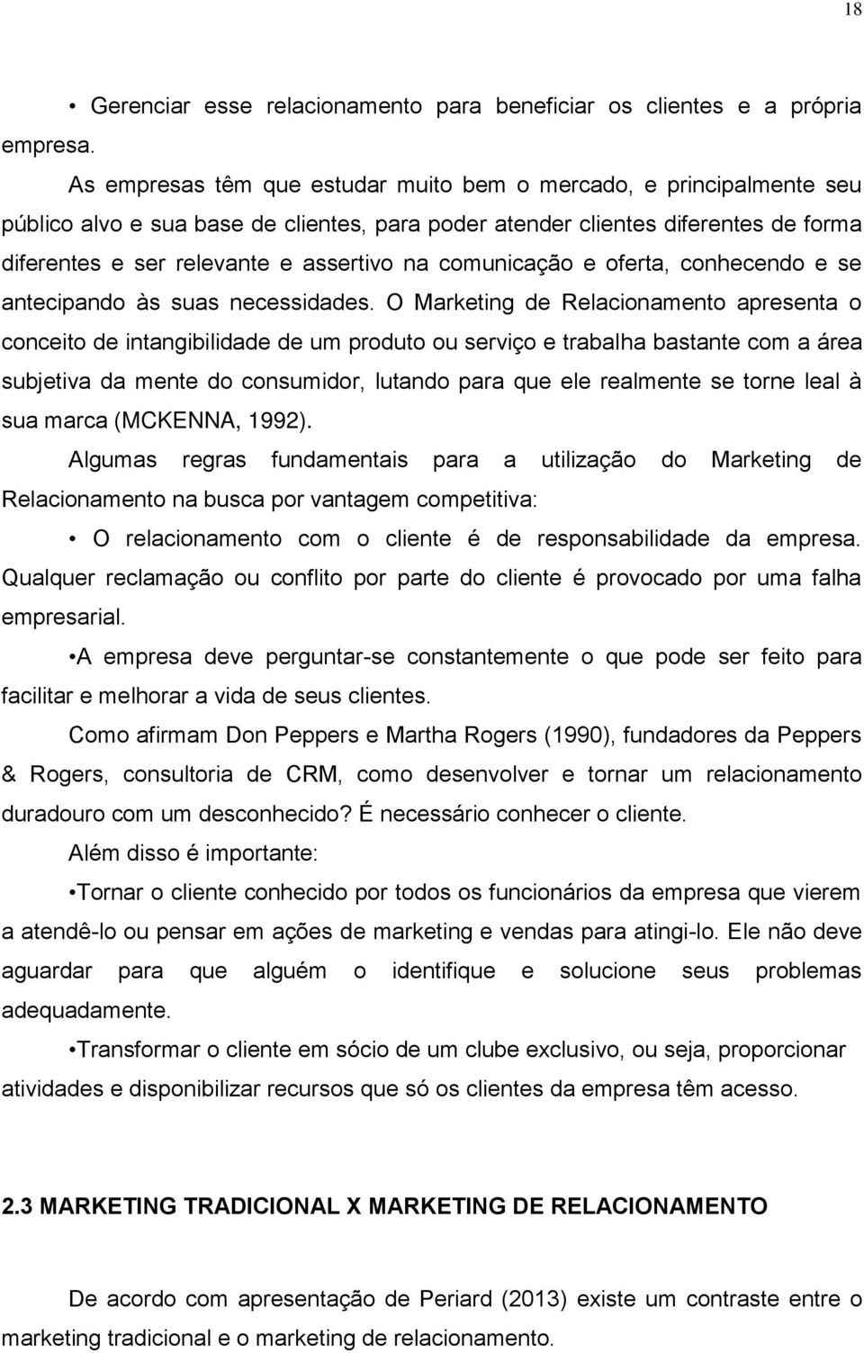 comunicação e oferta, conhecendo e se antecipando às suas necessidades.