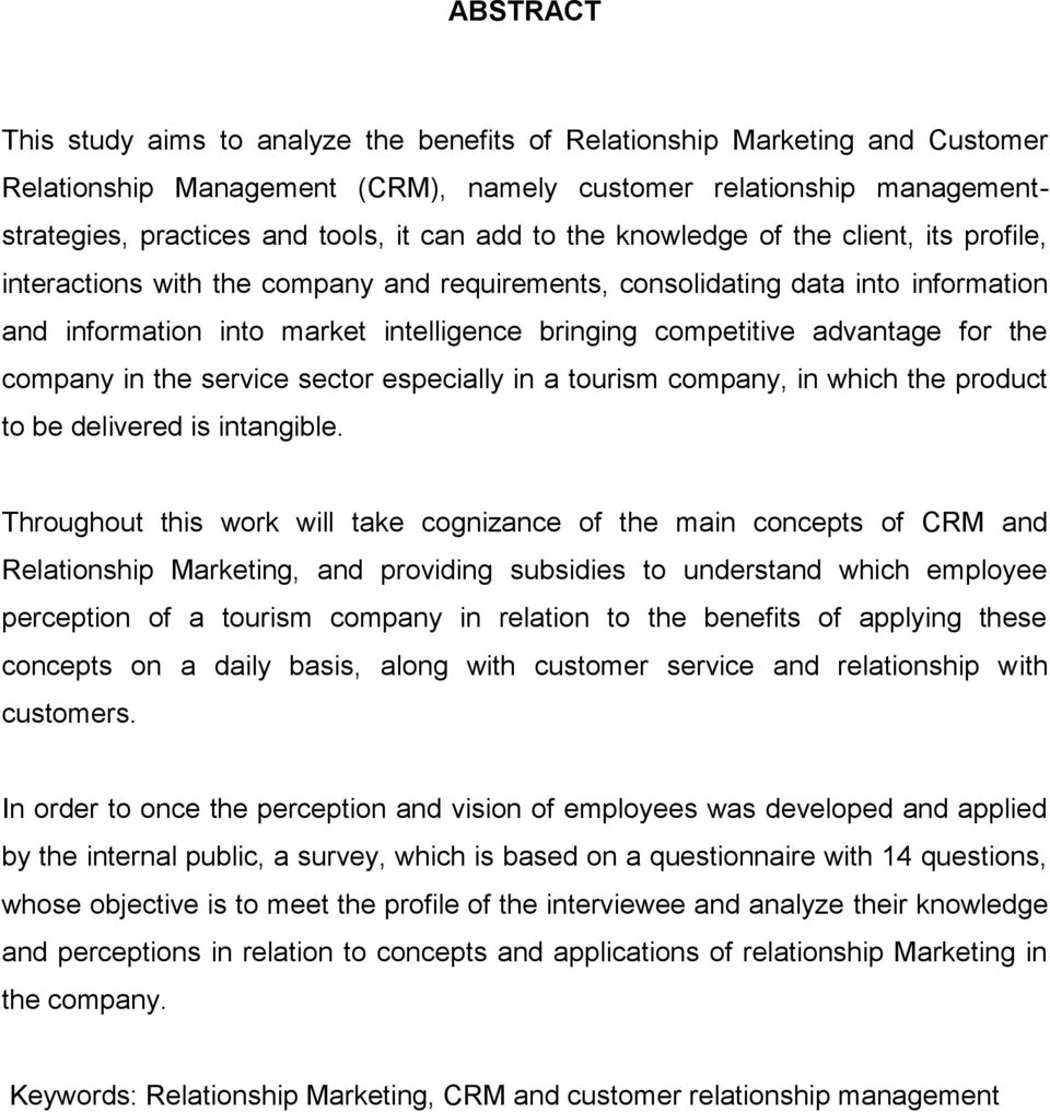 advantage for the company in the service sector especially in a tourism company, in which the product to be delivered is intangible.