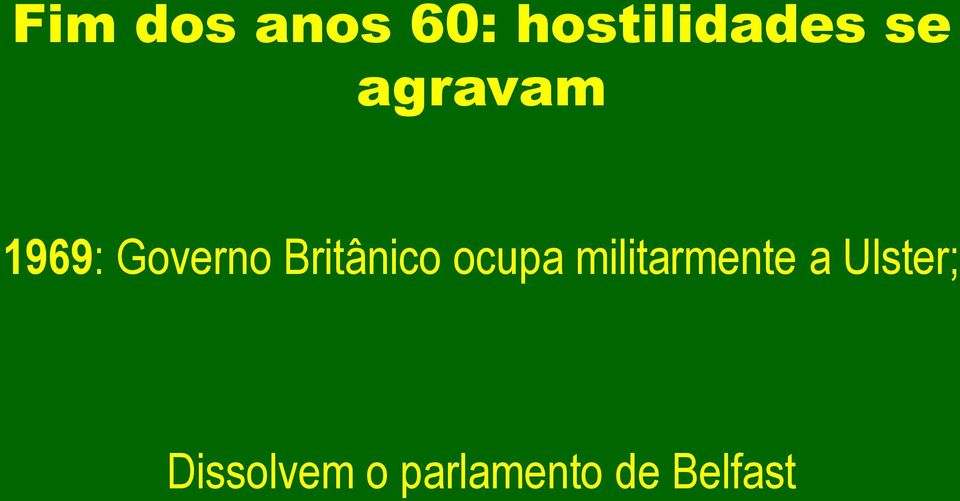 Britânico ocupa militarmente a