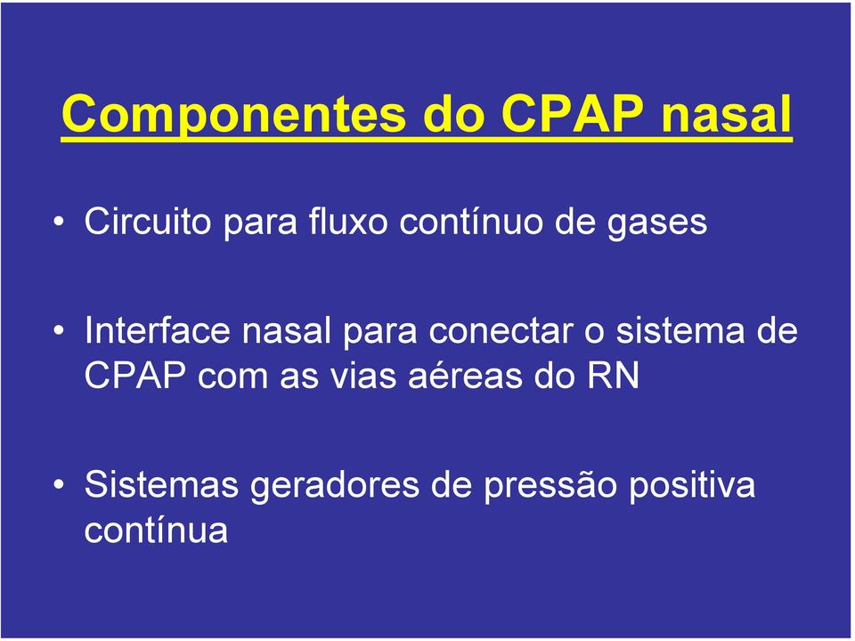 conectar o sistema de CPAP com as vias aéreas