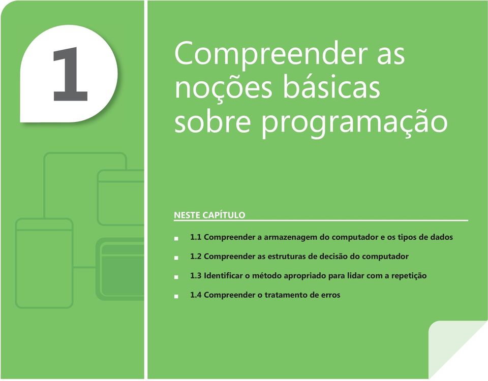 2 Compreender as estruturas de decisão do computador 1.