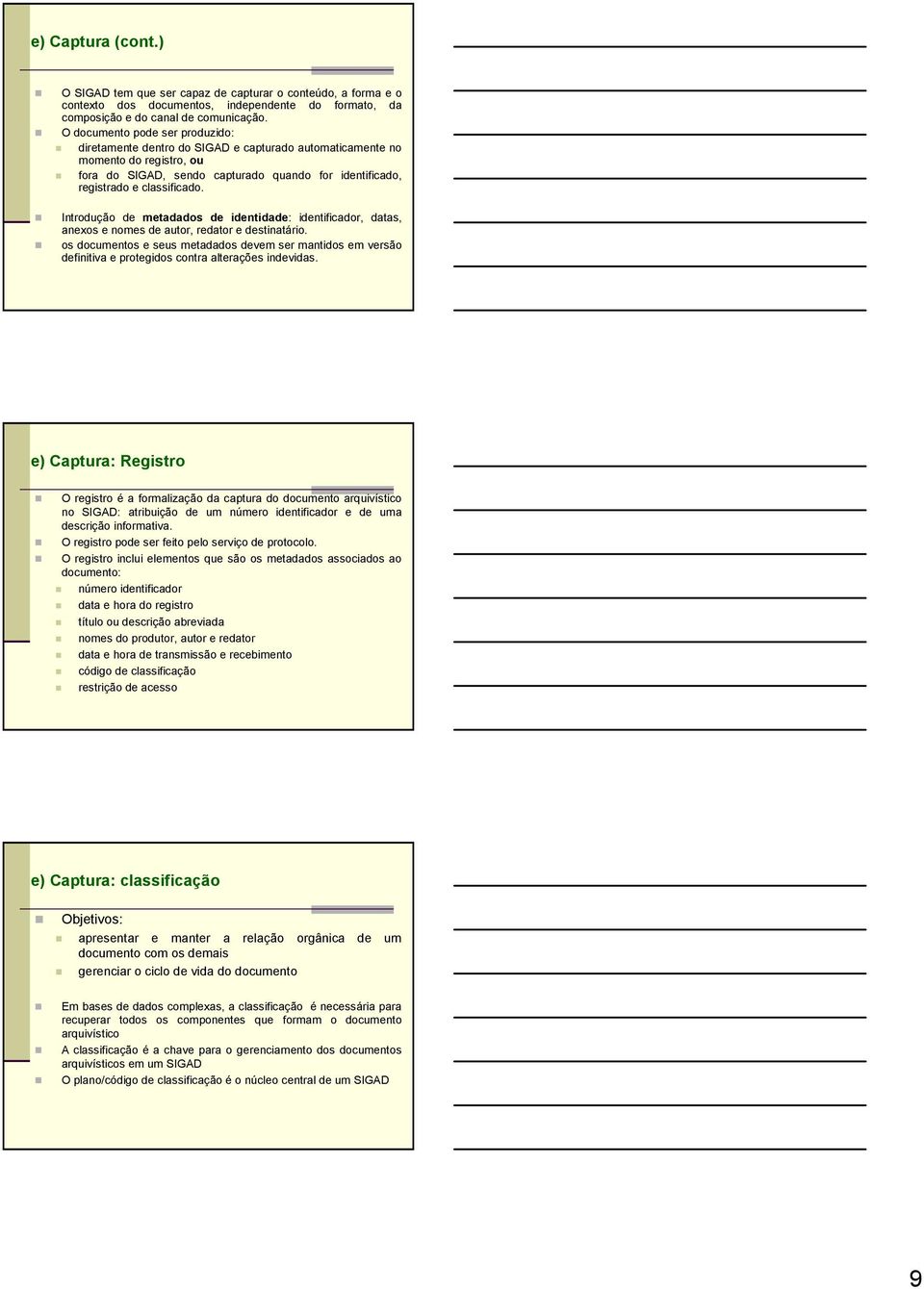 Introdução de metadados de identidade: identificador, datas, anexos e nomes de autor, redator e destinatário.