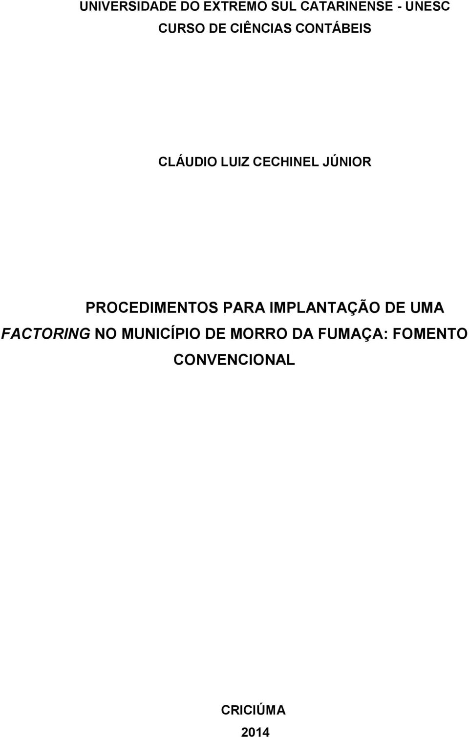 PROCEDIMENTOS PARA IMPLANTAÇÃO DE UMA FACTORING NO