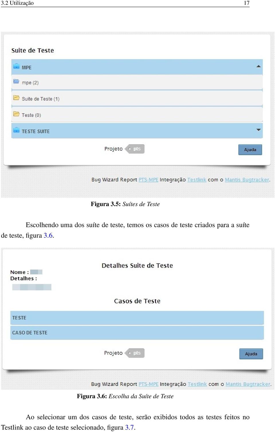 criados para a suíte de teste, figura 3.6. Figura 3.