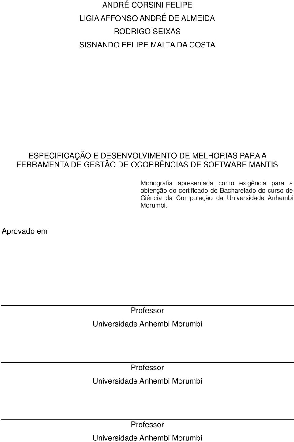 exigência para a obtenção do certificado de Bacharelado do curso de Ciência da Computação da Universidade Anhembi