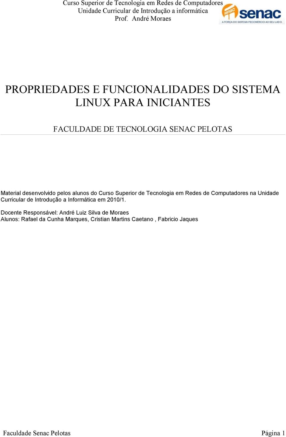 Curricular de Introdução a Informática em 2010/1.