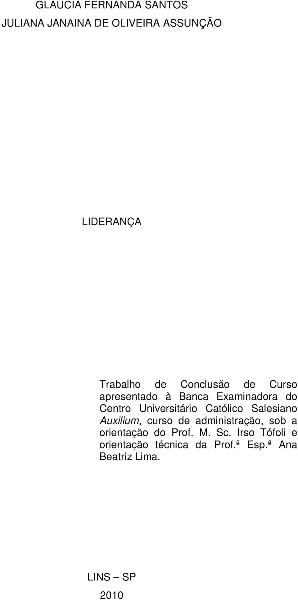 Católico Salesiano Auxilium, curso de administração, sob a orientação do Prof. M.