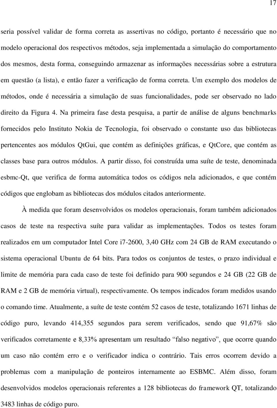 Um exemplo dos modelos de métodos, onde é necessária a simulação de suas funcionalidades, pode ser observado no lado direito da Figura 4.