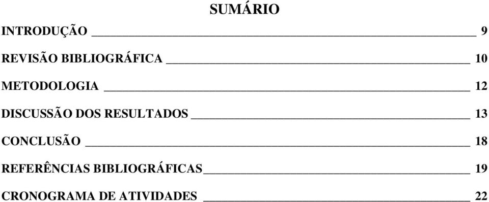 DISCUSSÃO DOS RESULTADOS 13 CONCLUSÃO 18