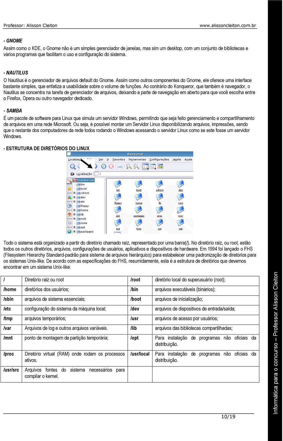 Assim como outros componentes do Gnome, ele oferece uma interface bastante simples, que enfatiza a usabilidade sobre o volume de funções.