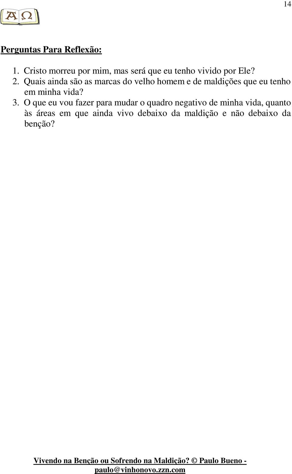 Quais ainda são as marcas do velho homem e de maldições que eu tenho em minha