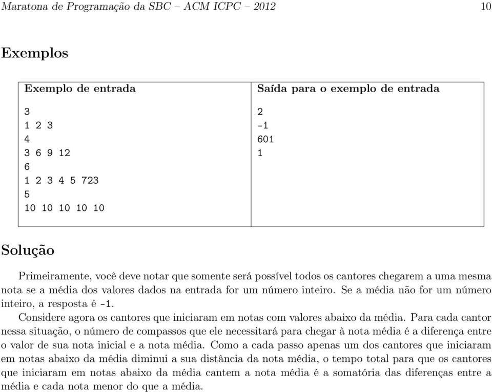 Considere agora os cantores que iniciaram em notas com valores abaixo da média.