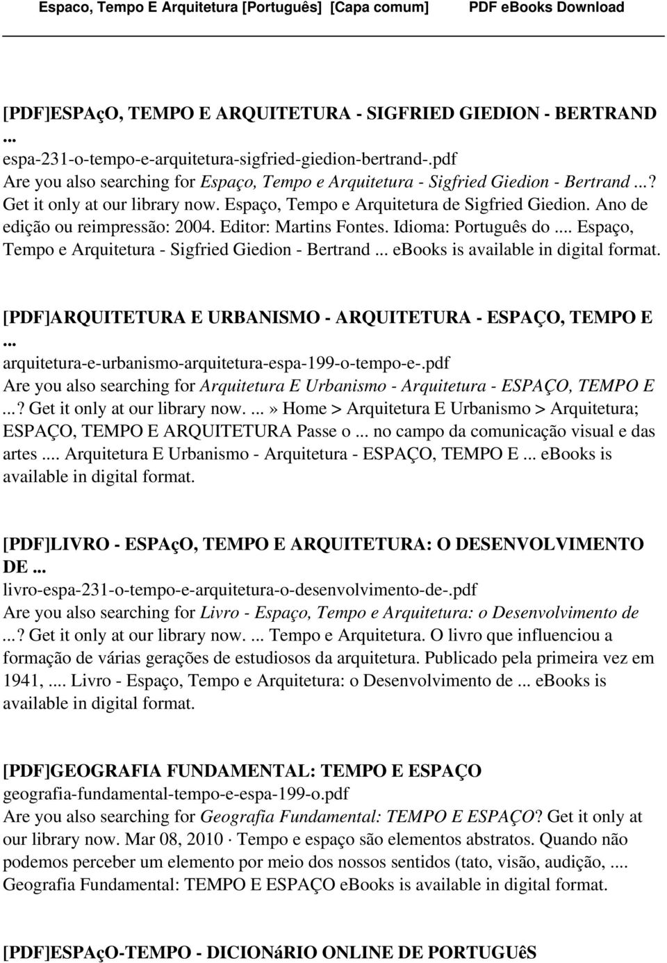 Ano de edição ou reimpressão: 2004. Editor: Martins Fontes. Idioma: Português do... Espaço, Tempo e Arquitetura - Sigfried Giedion - Bertrand.