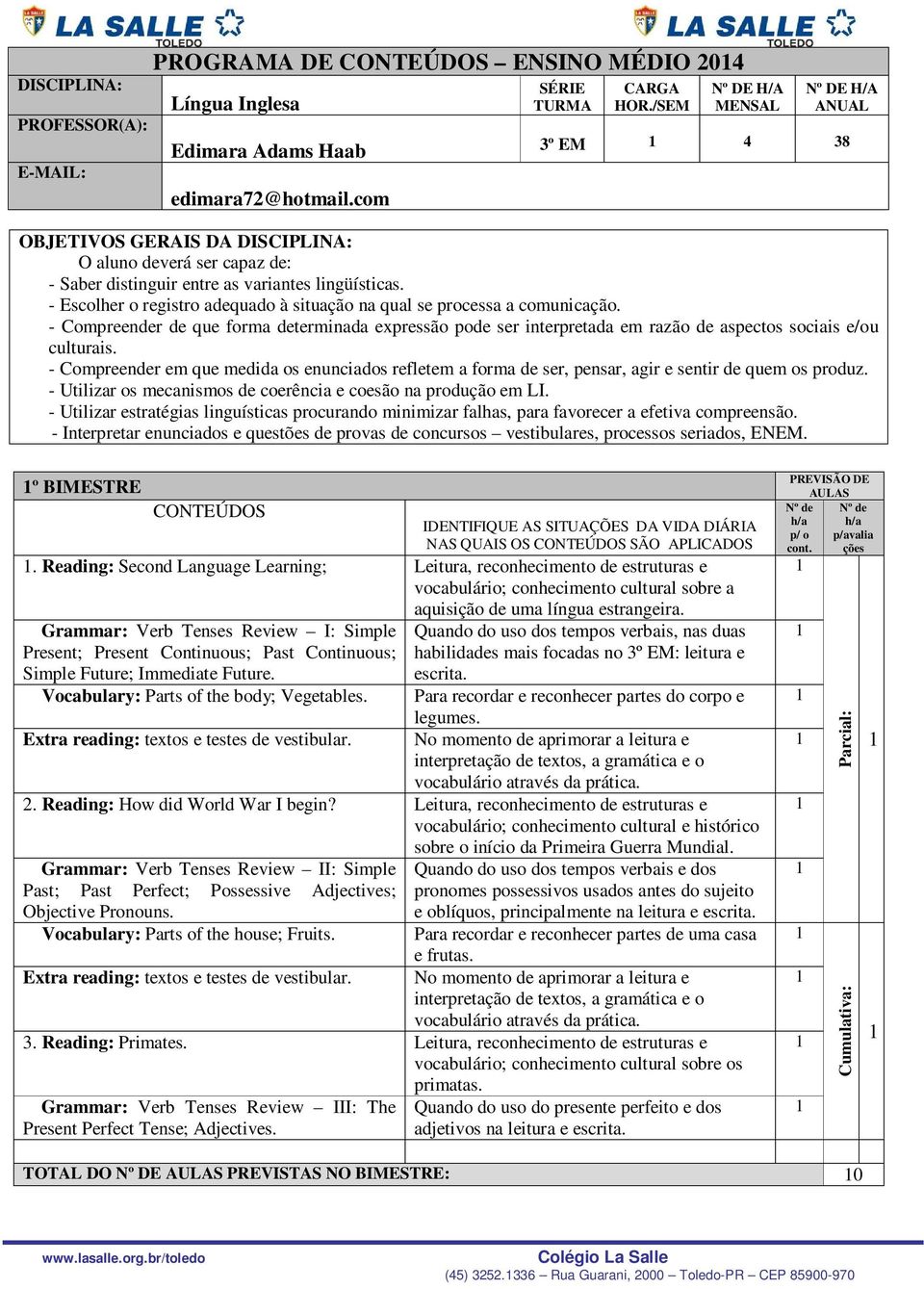 - Compreender de que forma determinada expressão pode ser interpretada em razão de aspectos sociais e/ou culturais.