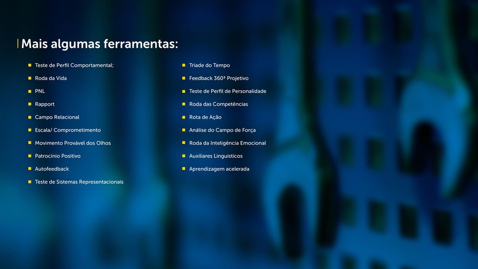 Projetivo Teste de Perfil de Personalidade Roda das Competências Rota de Ação Análise do Campo de Força Roda