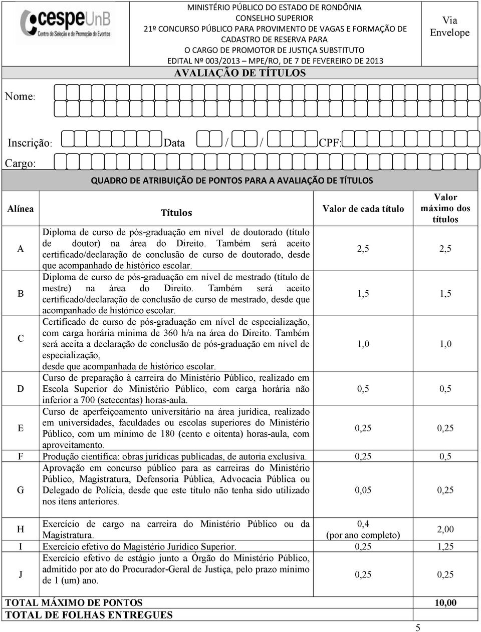 Valor de cada título máximo dos títulos Diploma de curso de pós-graduação em nível de doutorado (título A de doutor) na área do Direito.