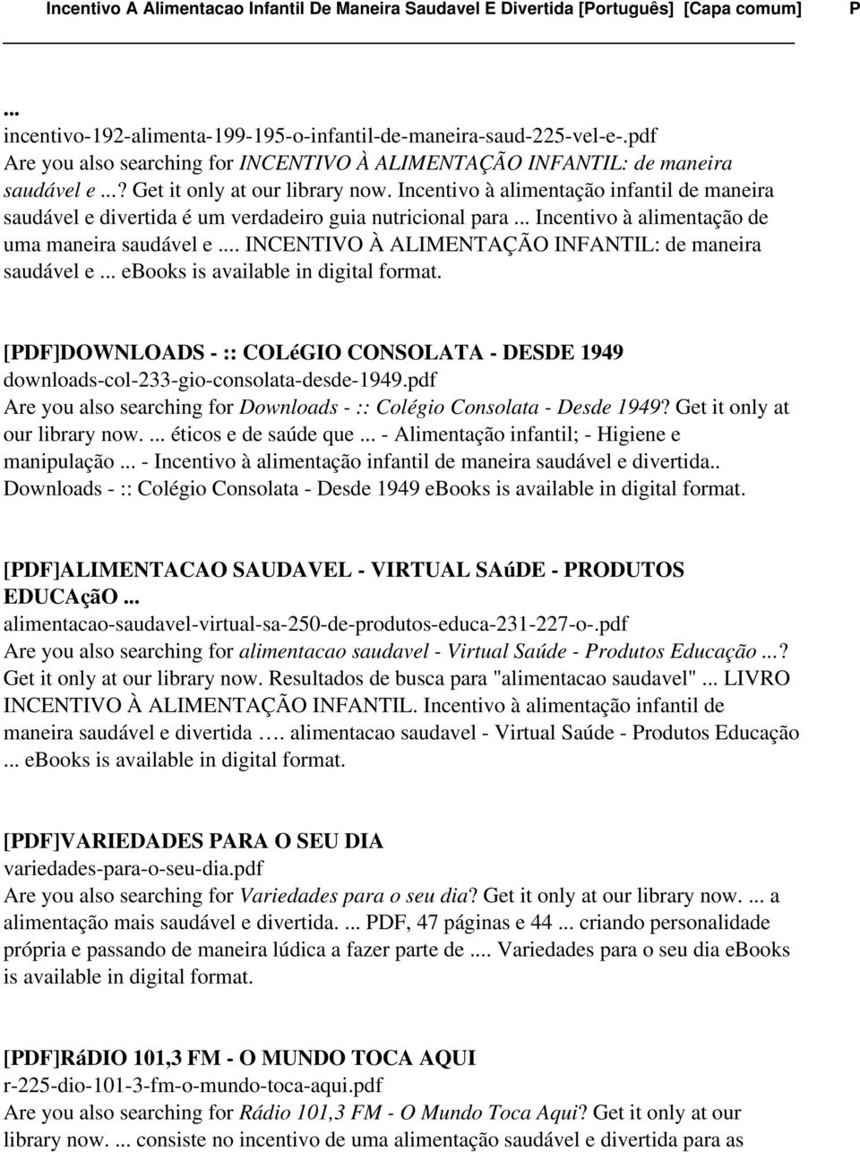 .. INCENTIVO À ALIMENTAÇÃO INFANTIL: de maneira saudável e... ebooks is available in digital [PDF]DOWNLOADS - :: COLéGIO CONSOLATA - DESDE 1949 downloads-col-233-gio-consolata-desde-1949.