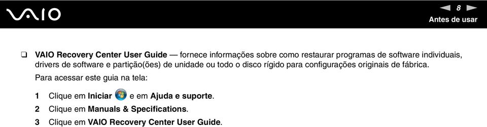 rígido para configurações originais de fábrica.