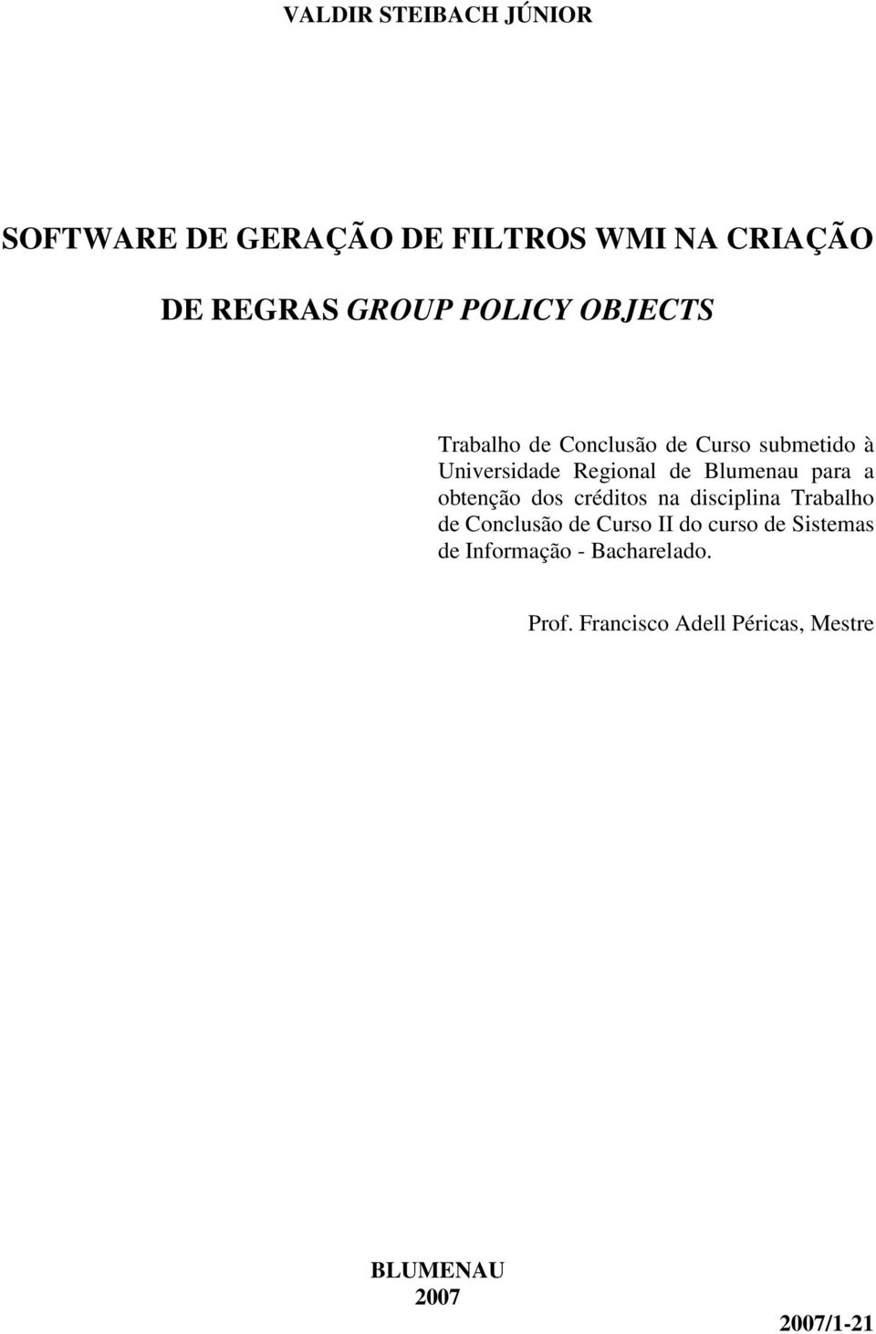 obtenção dos créditos na disciplina Trabalho de Conclusão de Curso II do curso de Sistemas