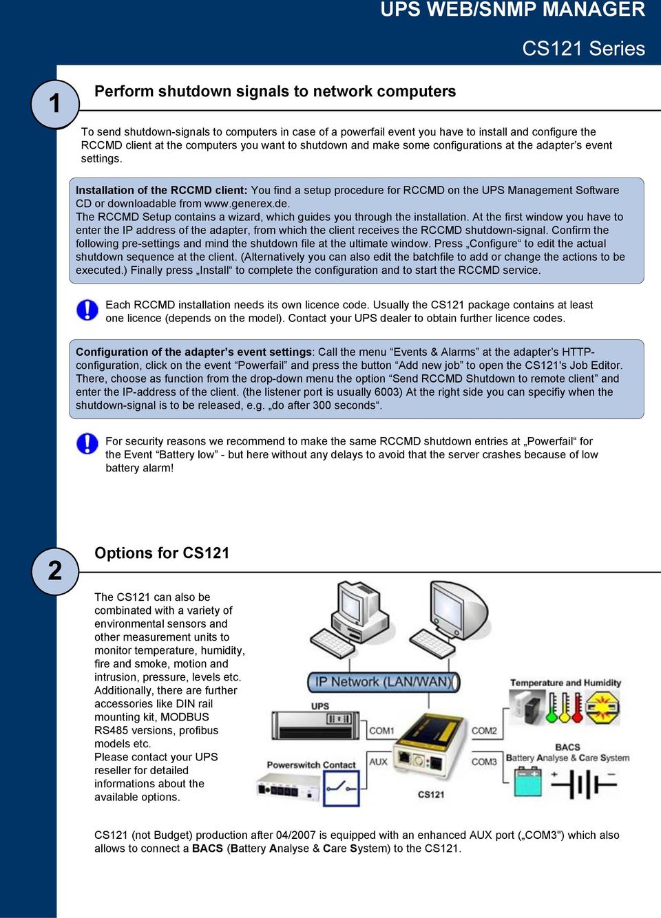 Installation of the RCCMD client: You find a setup procedure for RCCMD on the UPS Management Software CD or downloadable from www.generex.de.