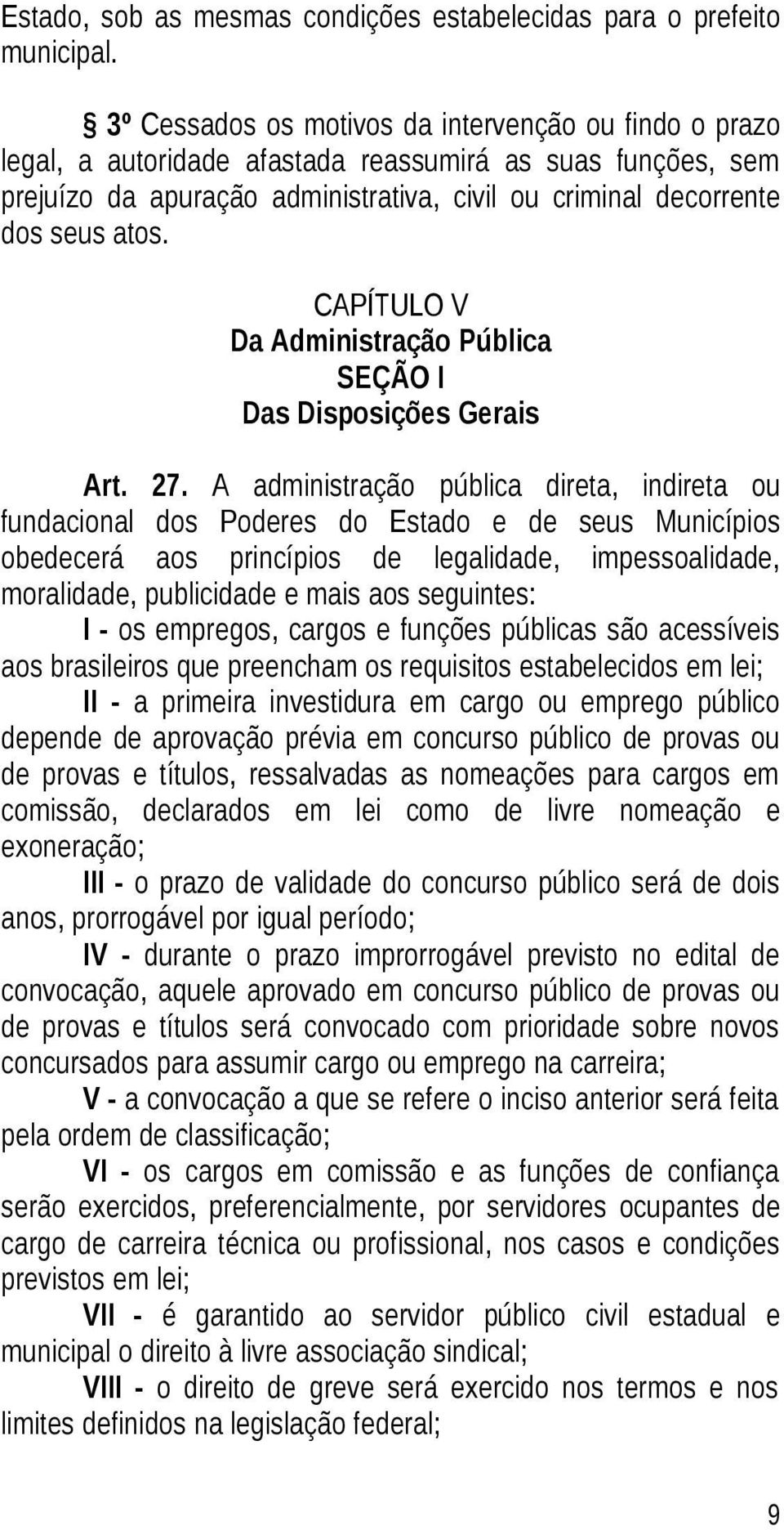 CAPÍTULO V Da Administração Pública SEÇÃO I Das Disposições Gerais Art. 27.