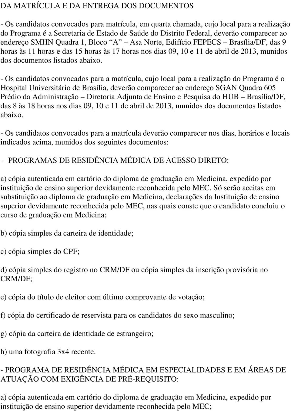 documentos listados abaixo.