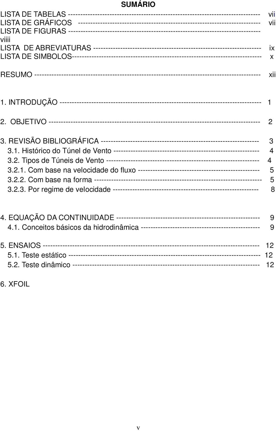 LISTA DE SIMBOLOS------------------------------------------------------------------------------ RESUMO ---------------------------------------------------------------------------------------------