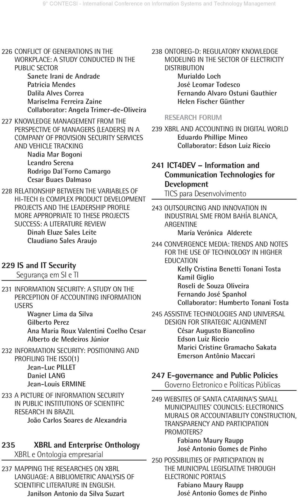 Forno Camargo Cesar Buaes Dalmaso 228 RELATIONSHIP BETWEEN THE VARIABLES OF HI-TECH & COMPLEX PRODUCT DEVELOPMENT PROJECTS AND THE LEADERSHIP PROFILE MORE APPROPRIATE TO THESE PROJECTS SUCCESS: A