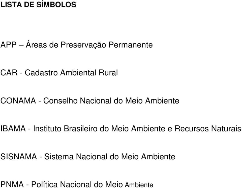 Instituto Brasileiro do Meio Ambiente e Recursos Naturais SISNAMA -